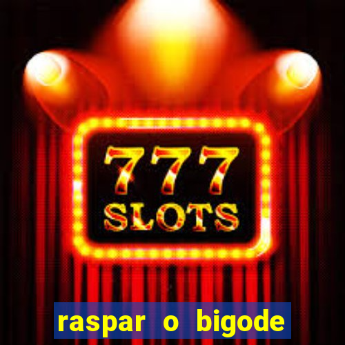 raspar o bigode faz crescer raspar o bigode crescer mais